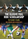 The Elusive Full Ride Scholarship Cover Image
