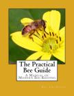 The Practical Bee Guide: A Manual of Modern Bee-Keeping By Roger Chambers (Introduction by), J. G. Digges Cover Image