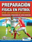 Preparación Física en Fútbol desde una Aproximación Científica - Periodización Situaciones de juego reducido By Adam Owen, Alexandre Dellal (Contribution by) Cover Image