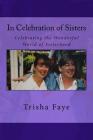 In Celebration of Sisters By Joie Gibson (Editor), Trisha Faye Cover Image