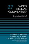 Jeremiah 26-52, Volume 27: 27 (Word Biblical Commentary) Cover Image