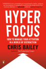 Hyperfocus: How to Manage Your Attention in a World of Distraction Cover Image