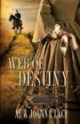 Web of Destiny (The Kane Legacy #2) By Al Lacy, Joanna Lacy Cover Image