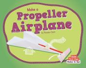Make a Propeller Airplane By Rosalyn Clark Cover Image