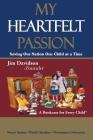 My Heartfelt Passion: Saving Our Nation One Child at a Time By Jim Davidson Cover Image