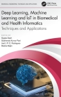 Deep Learning, Machine Learning and IoT in Biomedical and Health Informatics: Techniques and Applications (Biomedical Engineering) By Sujata Dash (Editor), Subhendu Kumar Pani (Editor), Joel J. P. C. Rodrigues (Editor) Cover Image
