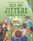 Sick Day Jitters (The Jitters Series) By Julie Danneberg, Judy Love (Illustrator) Cover Image