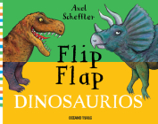 Flip flap Dinosaurios By Axel Scheffler Cover Image