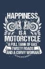 Happiness: Motorcycle, Roads, Girl: Notebook for Biker Biker Motorcyclist Motor-Bike 6x9 in Dotted Cover Image