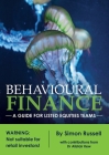Behavioural Finance: A guide for listed equities teams By Simon Russell Cover Image
