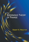 The Socionomic Theory of Finance By Robert R. Prechter Cover Image