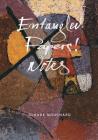 Entangled - Papers! - Notes By Claude Mouchard, Mary Shaw (Translator), Michel Deguy (Preface by) Cover Image