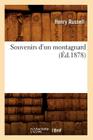 Souvenirs d'Un Montagnard (Éd.1878) (Histoire) By Henry Russell Cover Image