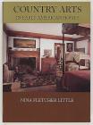 Country Arts in Early American Homes By Nina Fletcher Little, Wendell Garrett (Other) Cover Image
