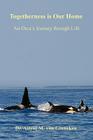 Togetherness is Our Home: An Orca's Journey through Life By Astrid M. Van Ginneken Cover Image