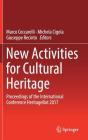 New Activities for Cultural Heritage: Proceedings of the International Conference Heritagebot 2017 By Marco Ceccarelli (Editor), Michela Cigola (Editor), Giuseppe Recinto (Editor) Cover Image