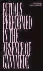 Rituals Performed in the Absence of Ganymede By Mike Corrao Cover Image