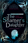 The Shamer’s Daughter: Book 1 (The Shamer Chronicles #1) By Lene Kaaberbol, Lene Kaaberbøl (Translated by) Cover Image