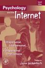 Psychology and the Internet: Intrapersonal, Interpersonal, and Transpersonal Implications By Jayne Gackenbach (Editor) Cover Image