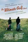 The Ultimate Golf Book: A History and a Celebration of the World's Greatest Game Cover Image