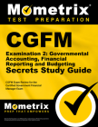 Cgfm Examination 2: Governmental Accounting, Financial Reporting and Budgeting Secrets Study Guide: Cgfm Exam Review for the Certified Government Fina Cover Image
