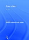 Drugs in Sport By David R. Mottram (Editor), Neil Chester (Editor) Cover Image