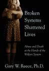 Broken Systems Shattered Lives: Abuse and Death at the Hands of the Welfare System Cover Image