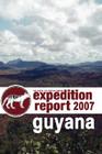 Cfz Expedition Report: Guyana 2007 By Karl Shuker (Foreword by), Jonathan Downes (Editor), The Centre for Fortean Zoology Cover Image