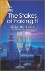 The Stakes of Faking It: A Fake Relationship Romance Cover Image