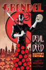 Grendel: Devil by the Deed Master's Edition By Matt Wagner, Matt Wagner (Illustrator), Brennan Wagner (Contributions by), Dave Lanphear (Contributions by) Cover Image
