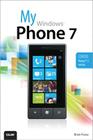 My Windows Phone 7 (My...) By Brien Posey Cover Image