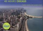48 Hours Chicago: Timed Tours for Short Stays By John McLaughlin Cover Image