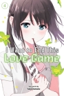 I Want to End This Love Game, Vol. 4 By Yuki Domoto Cover Image