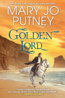 Golden Lord (Dangerous Gifts #2) By Mary Jo Putney Cover Image