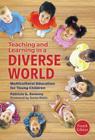 Teaching and Learning in a Diverse World: Multicultural Education for Young Children (Early Childhood Education) By Patricia G. Ramsey Cover Image