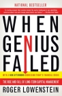 When Genius Failed: The Rise and Fall of Long-Term Capital Management By Roger Lowenstein Cover Image