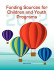 Funding Sources for Children and Youth Programs 2012 (Funding Sources for Children & Youth Programs) By Ed S. Louis S. Schafer (Editor) Cover Image