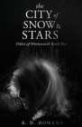 The City of Snow & Stars: Cities of Wintenaeth Book One Cover Image