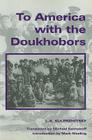 To America with the Doukhobors (Canadian Plains Studies #12) Cover Image