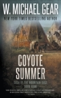 Coyote Summer: Saga of the Mountain Sage, Book Four: A Classic Historical Western Series By W. Michael Gear Cover Image