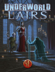 Underworld Lairs for 5th Edition By Jeff Lee, Ben McFarland, Kelly Pawlik Cover Image