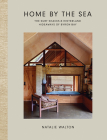 Home by the Sea: The Surf Shacks and Hinterland Hideaways of Byron Bay By Natalie Walton Cover Image