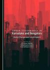 Urban Governance in Karnataka and Bengaluru: Global Changes and Local Impacts By Kala Seetharam Sridhar (Editor), Anil Kumar Vaddiraju (Editor) Cover Image