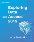 Exploring Data with Access 2019 By Larry Rockoff Cover Image