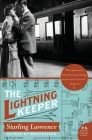 The Lightning Keeper: A Novel By Starling Lawrence Cover Image