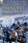 Marshal Ney's Military Studies: Battlefield Tactics and Army Organisation During the Napoleonic Age By Michel Ney Cover Image