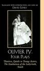 Olivier Py: Four Plays: Theatres, Epistle to Young Actors, the Exaltation of the Labyrinth, Youth By David Edney (Editor) Cover Image