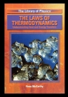 The Laws of Thermodynamics: Understanding Heat and Energy Transfers (Library of Physics) By Rose McCarthy Cover Image