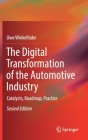 The Digital Transformation of the Automotive Industry: Catalysts, Roadmap, Practice Cover Image