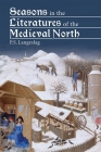 Seasons in the Literatures of the Medieval North By Paul S. Langeslag Cover Image